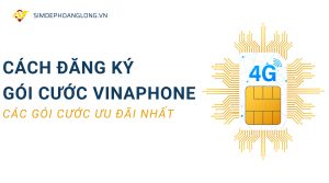 Cách đăng ký gói cước Vinaphone mới nhất 2025 3 Cách đăng ký gói cước Vinaphone